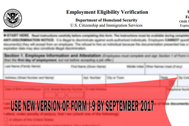 Employers Must Use New Version of Form I-9 by September 2017 – C2 ...