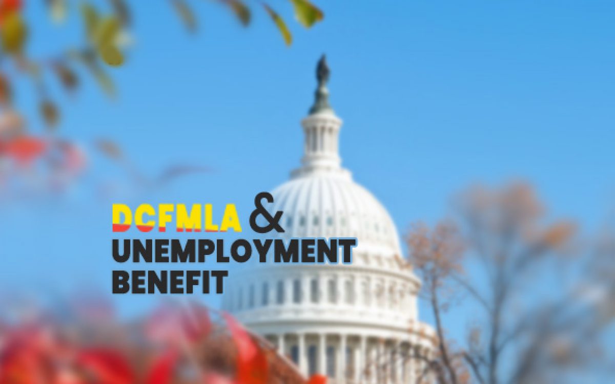 DC Expands DCFMLA and Unemployment Benefits
