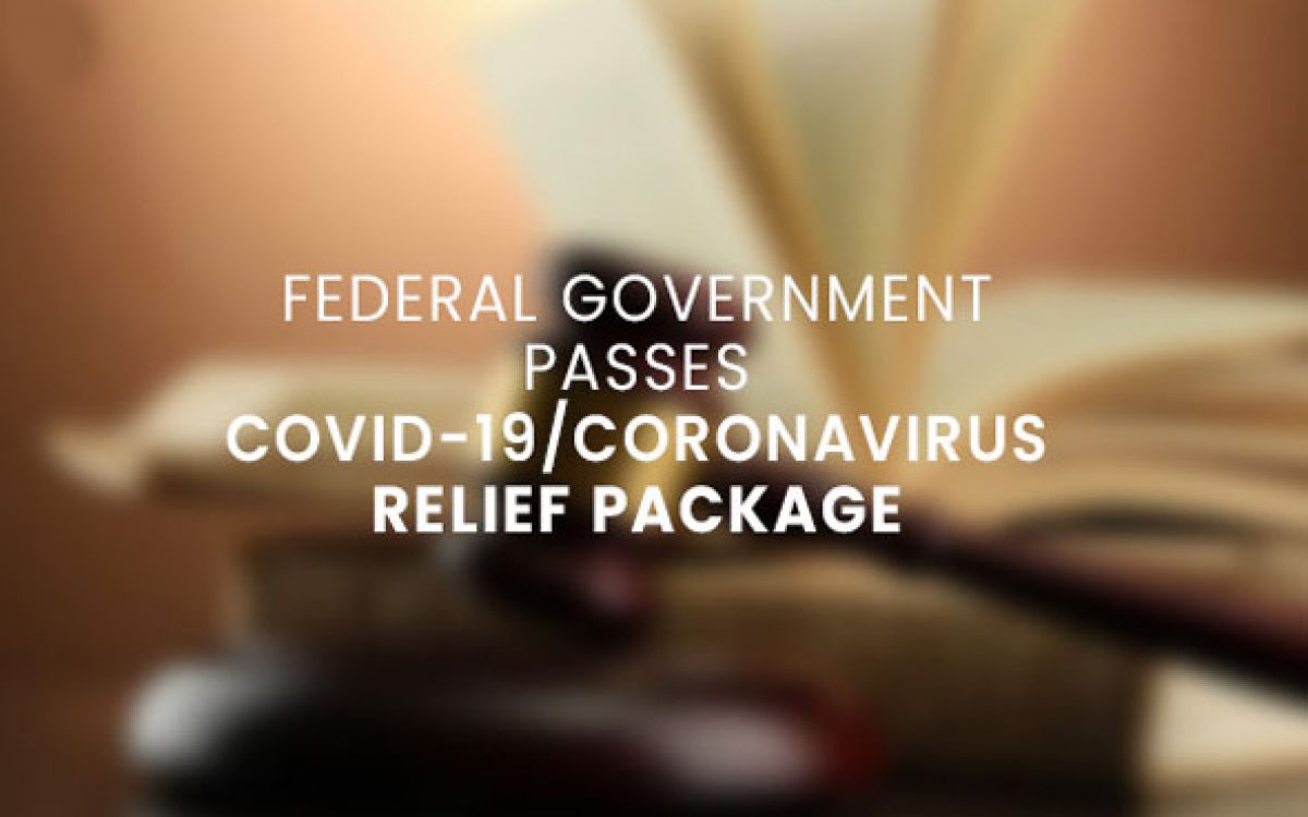 Federal Government Passes COVID 19 Coronavirus Relief Package