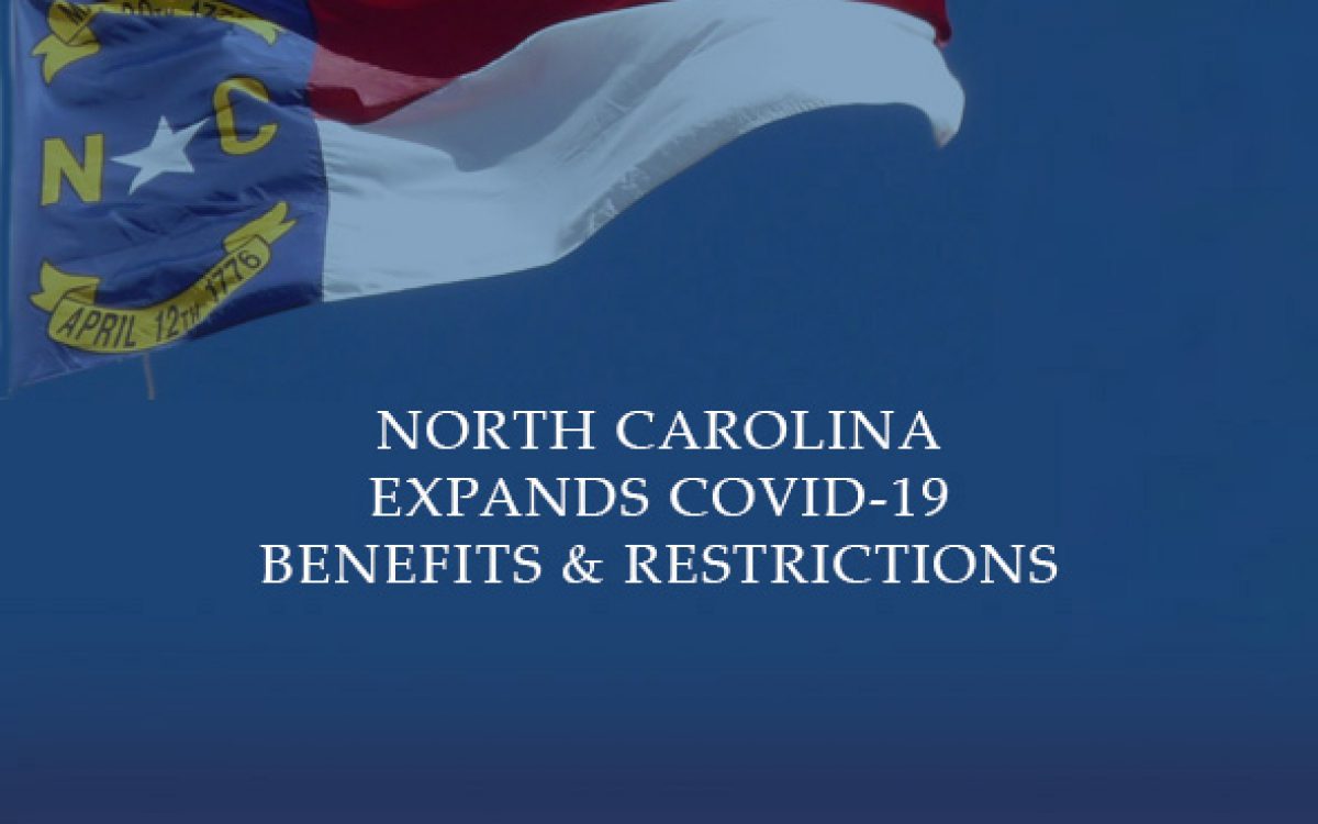 North Carolina Governor Expands COVID-19 Benefits & Restrictions