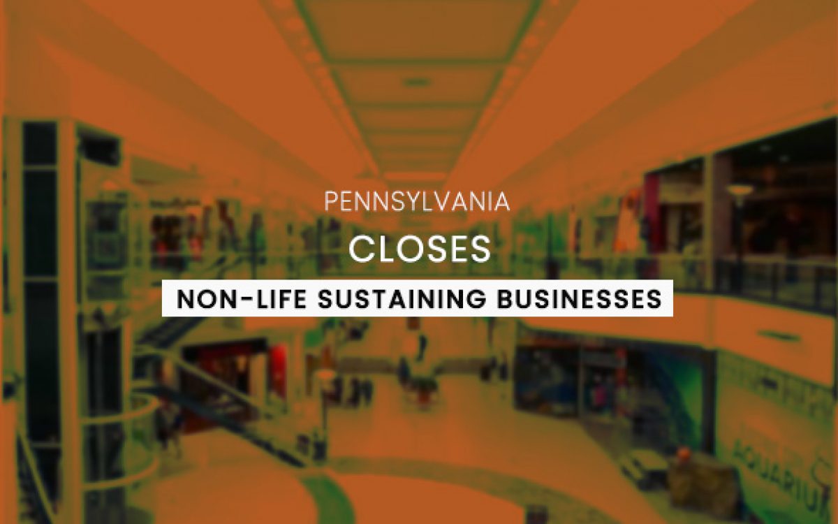 Pennsylvania Closes Non-Life Sustaining Businesses