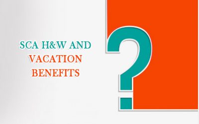 Understanding SCA H&W and Vacation Benefits